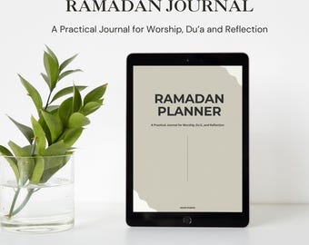 May include: A black tablet displaying a "Ramadan Planner" cover with text "A Practical Journal for Worship, Du'a, and Reflection." The image also shows a glass vase with green leaves and the text "Ramadan Journal" at the top.