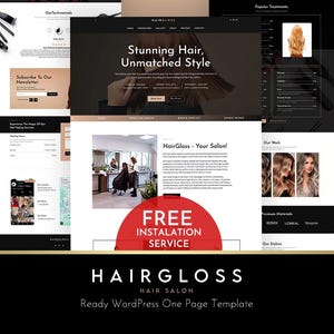 Op de afbeelding: Een website-ontwerp voor een kapsalon, met meerdere webpaginalay-outs. Het ontwerp bevat de tekst "Stunning Hair, Unmatched Style" en "HairGloss - Your Salon!" Een rode cirkel zegt "FREE INSTALLATION SERVICE". De onderkant van het ontwerp zegt "Ready WordPress One Page Template".