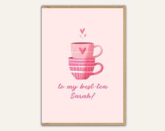 Personalised Best Friend Card, Best Tea Card, Custom Friendship Card, Birthday, Just Because