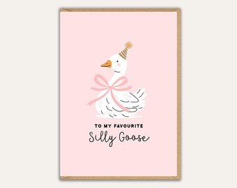 Silly Goose Birthday Card, Funny Birthday Card for Partner or Friend, Cute Goose Card