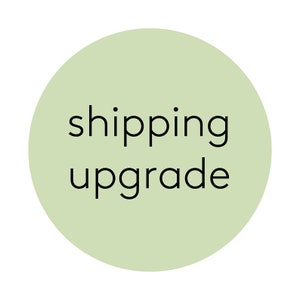 Upgraded Shipping