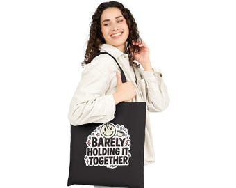 Barely Holding It Together Tote Bag | Funny Smiley Illustration