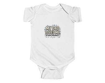 My Dad Loves Me funny baby bodysuit | Infant Onesie