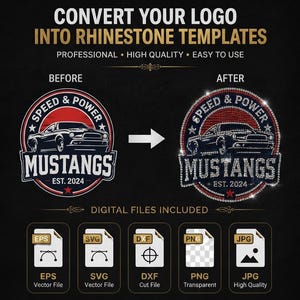 Könnte beinhalten: Eine digitale Grafik, die die Umwandlung eines Logos in Strass-Vorlagen zeigt. Der Text lautet CONVERT YOUR LOGO INTO RHINESTONE TEMPLATES. Ein Vorher-Nachher-Vergleich eines Mustang-Autologos wird mit fünf Dateisymbolen dargestellt: EPS, SVG, DXF, PNG und JPG.