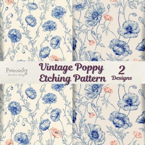 May include: Four seamless vintage poppy etching pattern designs. The designs feature blue poppy flowers and stems on a cream background. The text "Vintage Poppy Etching Pattern 2 Designs" is displayed.