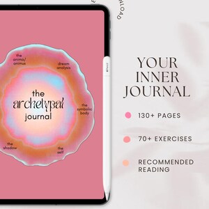 May include: A digital journal on a tablet with the text "Your Inner Journal". The journal features a colorful design with the words "the archetypal journal". Additional text includes "130+ pages", "70+ exercises", and "Recommended Reading".