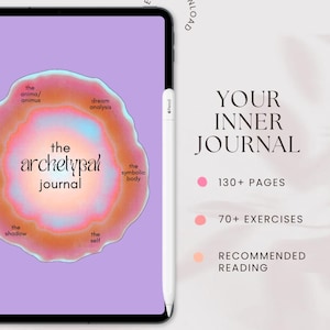 May include: A digital journal on a tablet with the text "Your Inner Journal". The journal features a colorful design with the words "the archetypal journal". Includes 130+ pages, 70+ exercises, and recommended reading.