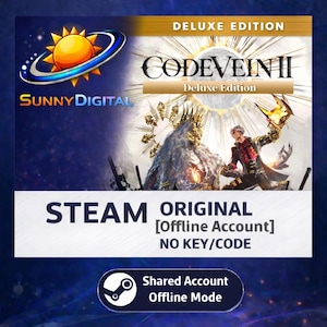 May include: A digital product advertisement for the game Code Vein II Deluxe Edition. The image features the game's logo, artwork, and the Steam logo. Text includes "SUNNY DIGITAL", "STEAM ORIGINAL", and "Shared Account Offline Mode".