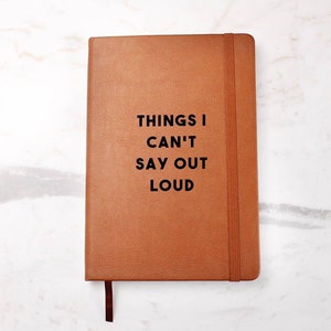 Dinge, die ich nicht laut sagen kann, Leder Journal, Journal für psychische Gesundheit, Wellness Journal, lustiges Notizbuch, Kollegen Geschenk, Angst Journal