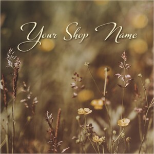 May include: A close-up of a field of wildflowers with a blurred background. The flowers are yellow and white, and the stems are green. The text "Your Shop Name" is written in a cursive font at the top of the image.
