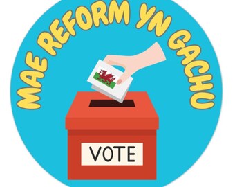 Round Sticker, Welsh Elections, Anti-Reform Political Statement (Mature Content)