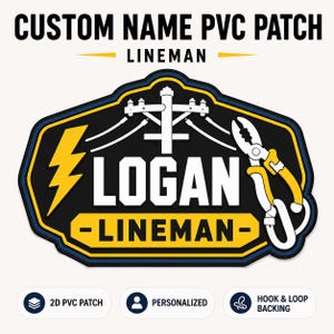 May include: A custom PVC patch featuring the text CUSTOM NAME PVC PATCH LINEMAN at the top. The central design includes a utility pole, a yellow lightning bolt, the name LOGAN in white, and a pair of pliers. The bottom text reads LINEMAN.
