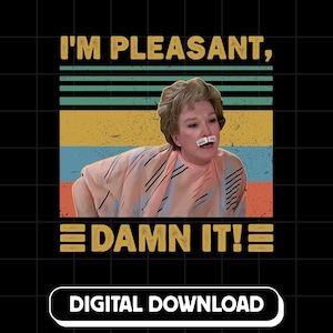 I Am PLeasant Damn It Png Fan Steel Magnolias, Steel Magnolias Gifts Png, Ouiser Boudreaux Png, TV Series Png