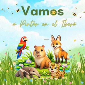 Puede incluir: Ilustración colorida con un loro, un zorro, un carpincho, un jaguar y un oso hormiguero en una escena al aire libre vibrante. El texto "Vamos a Pintar en el Iberá" se muestra sobre los animales, con abejas y flores.