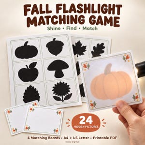 May include: A Fall Flashlight Matching Game with the text 'FALL FLASHLIGHT MATCHING GAME', 'Shine • Find • Match', and '24 HIDDEN PICTURES'. The set includes printable sheets with black silhouettes of pumpkins, acorns, apples, mushrooms, leaves, and flowers, plus translucent cards showing colourful autumn images.