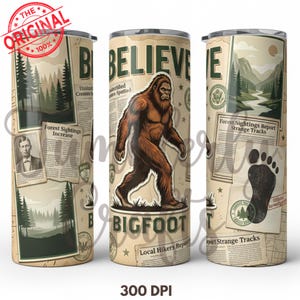 Puede incluir: Un vaso de acero inoxidable con un diseño de Bigfoot. El diseño incluye una ilustración de Bigfoot marrón, la palabra "BELIEVE" y gráficos estilo periódico con escenas de bosque. El vaso tiene una tapa negra y está decorado con el texto "THE ORIGINAL 100%."