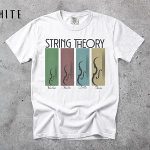 May include: White t-shirt featuring the words "STRING THEORY" above four coloured rectangles. Each rectangle displays a silhouette of a stringed instrument: violin, viola, cello, and bass. The word "WHITE" is in the upper left corner.