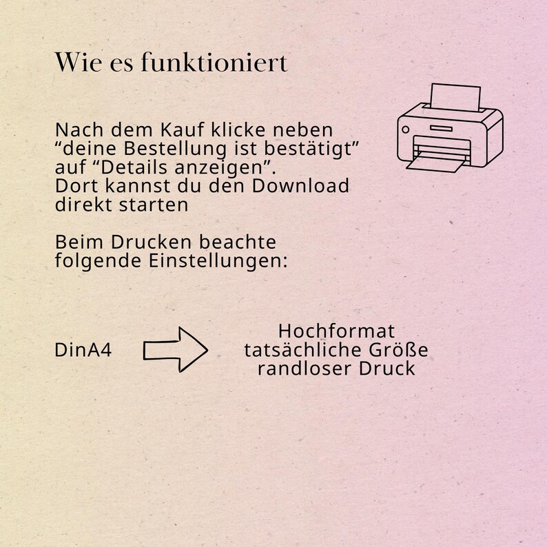 May include: A graphic with text in German, including "Wie es funktioniert" and instructions for downloading and printing. A printer icon is in the upper right corner. The background is a gradient of pink and yellow.