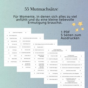 May include: A digital download featuring 55 affirmations in German, designed for moments of stress. The design includes a title, a supportive message, and a list of affirmations. The PDF includes 5 pages to print.