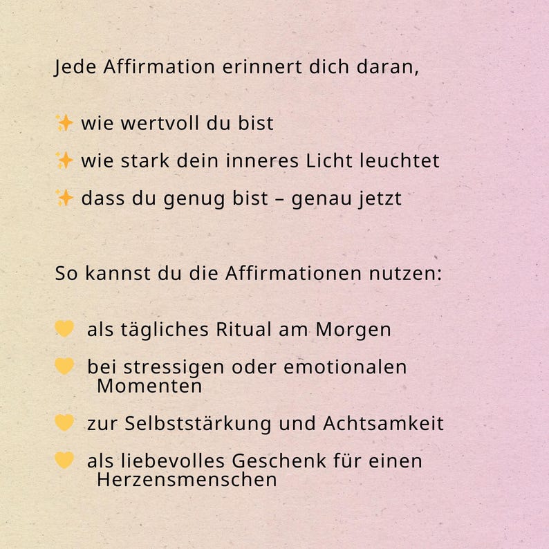 May include: A digital image with a gradient background of pink and yellow hues. The image contains German text in a black font, including phrases like "Jede Affirmation erinnert dich daran" and "als t&auml;gliches Ritual am Morgen."
