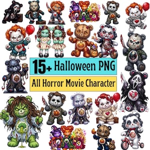 May include: A collection of 15+ Halloween PNG digital files featuring various teddy bears dressed as horror movie characters, including figures with knives, red balloons, tricycles, and pumpkins, with text reading 15+ Halloween PNG All Horror Movie Character.