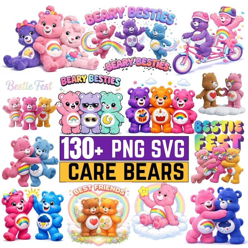 May include: A collection of colorful Care Bear graphics. The image includes various Care Bears in different poses, with rainbows, hearts, and text that reads "Beary Besties", "Bestie Fest", and "130+ PNG SVG CARE BEARS".