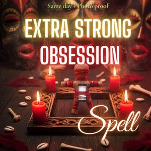 May include: A tan burlap voodoo doll wrapped in red twine stands in the centre of a square wooden frame. Four red pillar candles surround the doll. The text reads "Same day + Photo proof", "EXTRA STRONG OBSESSION", and "Spell" in white script.