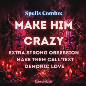 Puede incluir: Un gráfico digital con dos máscaras tribales ornamentadas en tonos rojos con tallas intrincadas, rodeadas de velas rojas brillantes y humo. El texto dice: Spells Combo: MAKE HIM CRAZY, EXTRA STRONG OBSESSION, MAKE THEM CALL/TEXT, DEMONIC LOVE, Estera Magic.