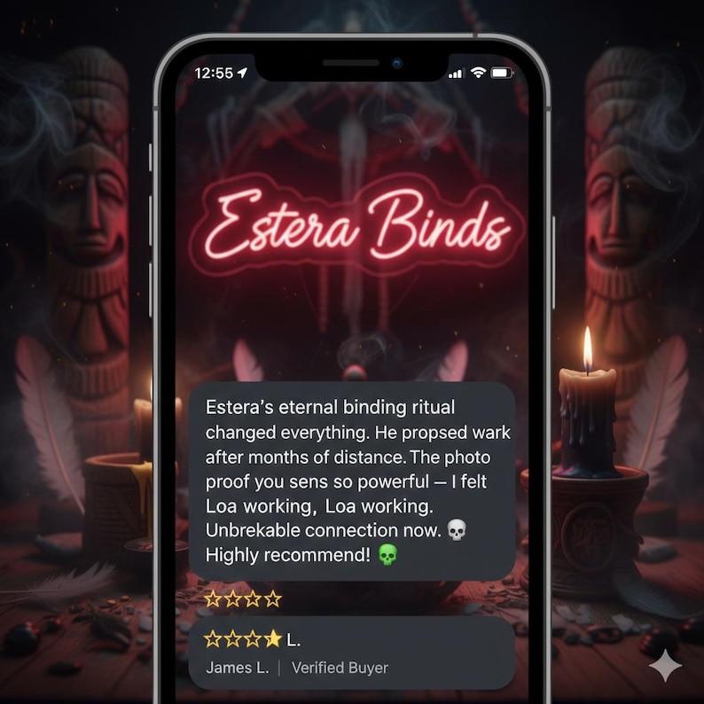 May include: A smartphone screen displaying a review for Estera Binds. The text reads: Estera&rsquo;s eternal binding ritual changed everything. He propsed wark after months of distance. The photo proof you sens so powerful &mdash; I felt Loa working, Loa working. Unbrekable connection now. 💀 Highly recommend! 💚 Four stars, James L., Verified Buyer.