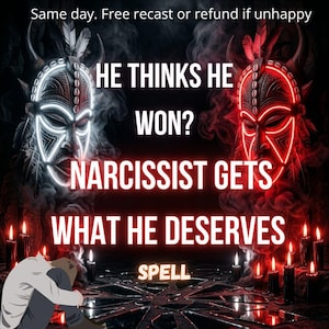 Könnte beinhalten: Digitales Kunstwerk mit einem dunkelroten und schwarzen Hintergrund. Der Text lautet "HE THINKS HE WON? NARCISSIST GETS WHAT HE DESERVES SPELL." Zwei Stammesmasken sind abgebildet, eine weiße und eine rote, mit Kerzen und einer Person im Vordergrund.