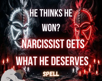 Puede incluir: Un gráfico digital con dos máscaras de estilo tribal, una delineada con luz blanca y otra con luz roja, rodeadas de humo y velas encendidas. El texto dice: Same day. Free recast or refund if unhappy. HE THINKS HE WON? NARCISSIST GETS WHAT HE DESERVES SPELL.