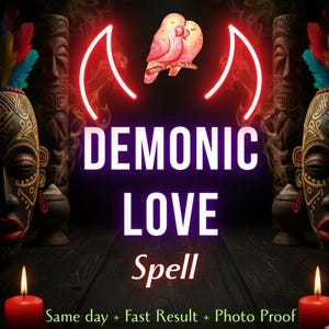 Peut inclure: Un graphique numérique montrant deux oiseaux roses perchés ensemble au-dessus du texte DEMONIC LOVE Spell. Le design comprend deux masques en bois sculpté avec des plumes colorées, deux bougies rouges allumées et une arche néon rouge sur fond sombre.