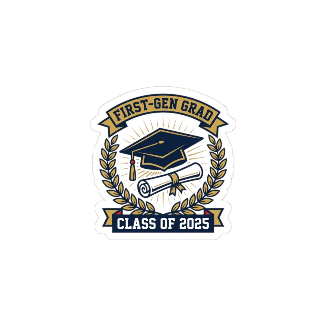 First Gen Grad Sign First-gen Grad Sticker | Class of 2025 Graduation Decal, Milestone ...