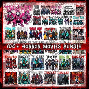 May include: A digital design sheet featuring a 100 Horror Movies Bundle with the text Thug Life. The collection displays various graphic illustrations of horror characters in urban streetwear, including masks and hoodies, set against a white background.