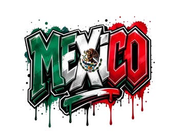 Mexico Graffiti PNG | Mexican Flag Street Art Shirt Design | Mexican Pride Sublimation | Digital Download