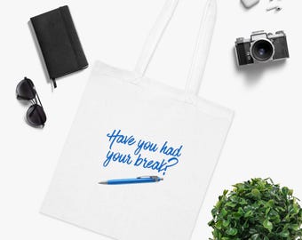 Have You Had Your Break? Cotton Tote | Small Prophets Inspired bag