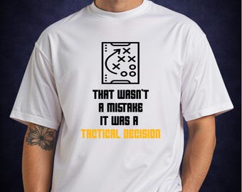 それは間違いではなく、戦術的な判断だったTシャツ