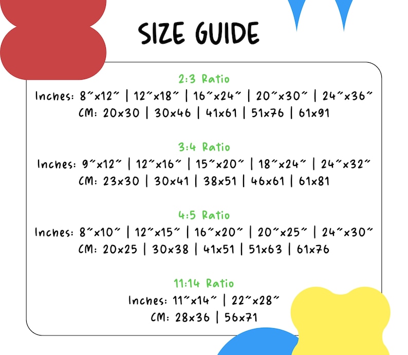 May include: A white graphic with the text "SIZE GUIDE" at the top. Below, size ratios are listed with corresponding dimensions in inches and centimeters, including 8"x12" (20x30 cm) to 24"x36" (61x91 cm).