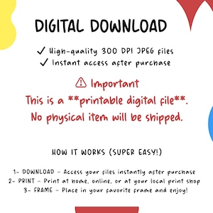 May include: A digital download graphic with the words "DIGITAL DOWNLOAD" in black. The text includes information about high-quality JPEG files and instant access. It also states that it is a printable digital file and no physical item will be shipped.