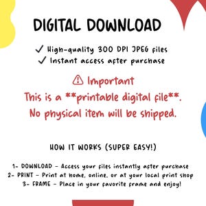 May include: A digital download graphic with the text "DIGITAL DOWNLOAD" in black. The graphic includes instructions: download, print, and frame. It also states that it is a printable digital file and no physical item will be shipped.