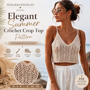May include: A beige crochet crop top with a V-neckline and intricate lace pattern. The text reads ZEMARKODESIGNS presents Elegant Summer Crochet Crop Top Pattern, Intermediate Level, Sport Weight #2 Cotton, Hook 3.0 mm, XS to 3XL Sizes.