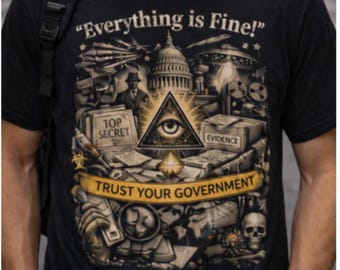 Camiseta gráfica conspirativa "Todo está bien", camiseta satírica "Confía en tu gobierno"