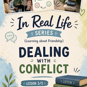 May include: A book cover for the "In Real Life" series, focusing on friendship and titled "Dealing with Conflict." The design features images of children, a stack of stones with positive words, and books labelled "Listen," "Speak Kindly," and "Choose Peace."
