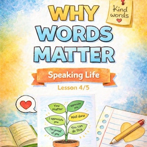 Puede incluir: Ilustración colorida con el texto "WHY WORDS MATTER" y "Speaking Life". La imagen incluye un bloc de notas, un dibujo de una planta con afirmaciones positivas y una nota adhesiva que dice "Kind words".