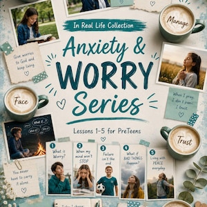 May include: A collection of educational materials titled Anxiety & Worry Series: Lessons 1-5 for PreTeens. The layout features coffee mugs with words like Understand, Manage, Face, Trust, and Live, alongside photos of children and notes with inspirational text.