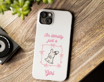 I'm Literally Just a Girl phone case | cute bunny illustration, pastel pink