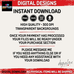May include: Digital design graphic with the text "DIGITAL DESIGNS" and "INSTANT DOWNLOAD". Includes PNG, SVG, and 300 DPI icons. The text also states "HIGH QUALITY - 300 DPI TRANSPARENT BACKGROUNDS".