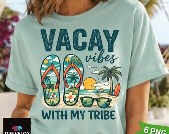 Vacay Vibes With My Tribe Shirt PNG, Matching Vacation Shirts png, Family Trip Outfit, Beach Trip Crew, Girls Trip, Summer Travel Top png