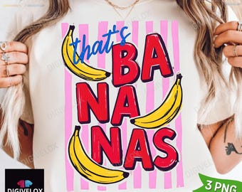 That’s Bananas Shirt PNG, Summer Fruit png, Food Pun png, Retro Graphic png, Banana Graphic png, Trendy Summer Shirt png Digital Download