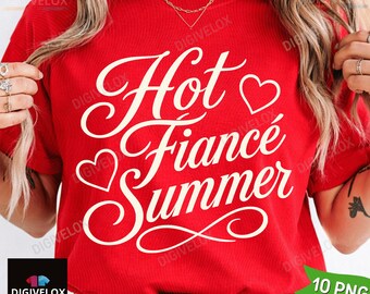 Hot Fiancé Summer TShirt PNG, Funny png Shirt for Fiancee, Bachelorette Party Tee png, Future Mrs Engagement Gift png Digital Download